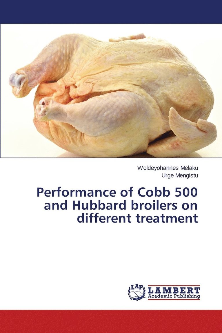 Performance of Cobb 500 and Hubbard broilers on different treatment 1