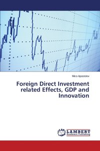 bokomslag Foreign Direct Investment related Effects, GDP and Innovation