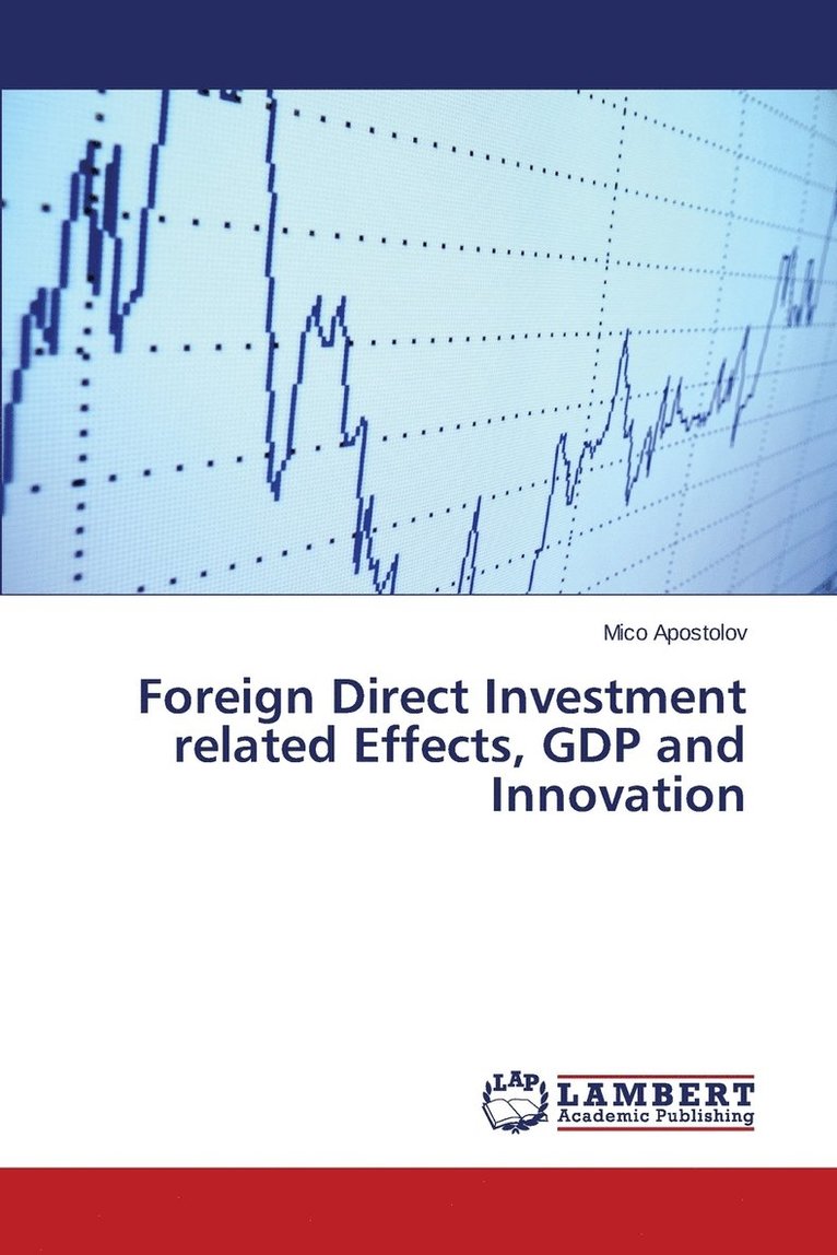 Foreign Direct Investment related Effects, GDP and Innovation 1