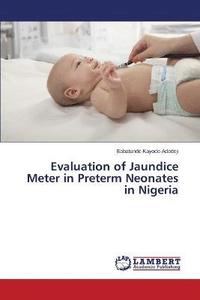 bokomslag Evaluation of Jaundice Meter in Preterm Neonates in Nigeria