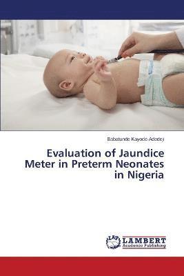 Evaluation of Jaundice Meter in Preterm Neonates in Nigeria 1