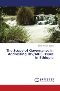 bokomslag The Scope of Governance in Addressing HIV/AIDS Issues in Ethiopia