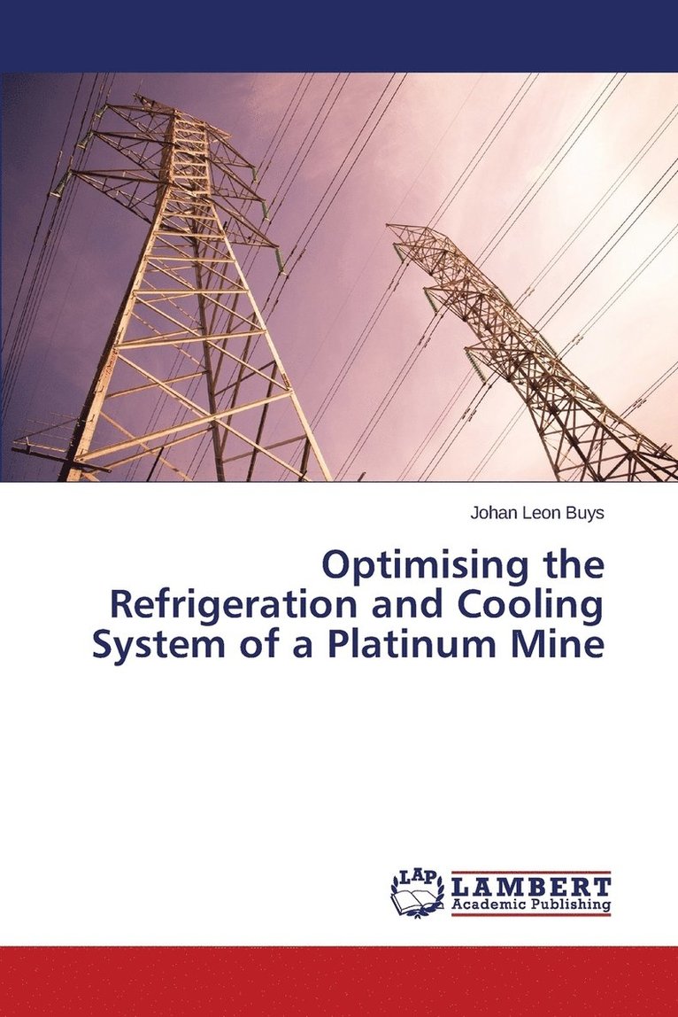 Optimising the Refrigeration and Cooling System of a Platinum Mine 1