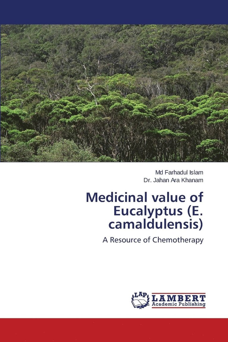 Medicinal value of Eucalyptus (E. camaldulensis) 1