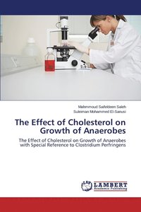 bokomslag The Effect of Cholesterol on Growth of Anaerobes