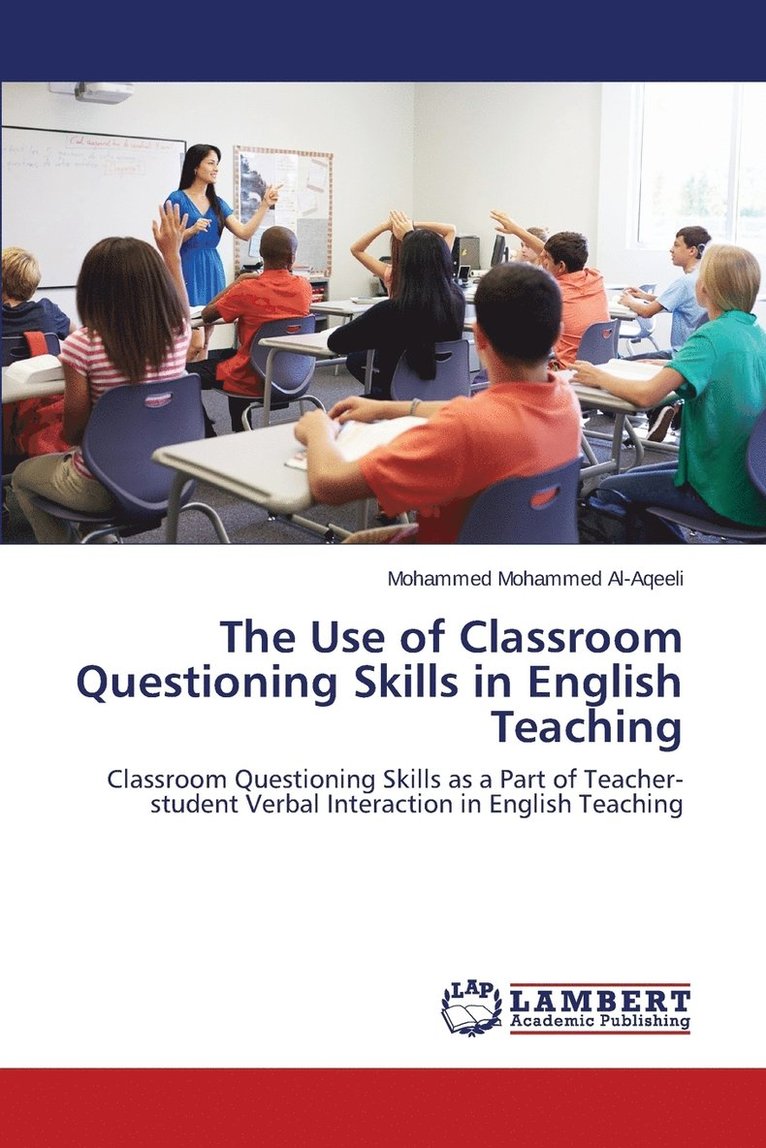 The Use of Classroom Questioning Skills in English Teaching 1