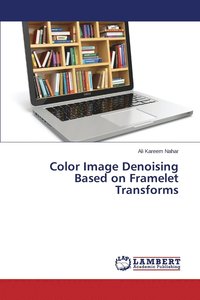 bokomslag Color Image Denoising Based on Framelet Transforms
