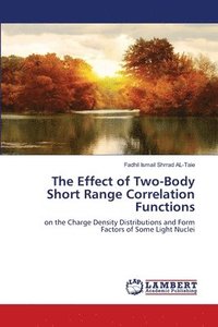 bokomslag The Effect of Two-Body Short Range Correlation Functions