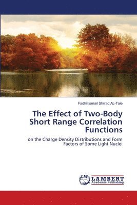 The Effect of Two-Body Short Range Correlation Functions 1