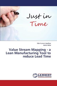 bokomslag Value Stream Mapping - a Lean Manufacturing Tool to reduce Lead Time
