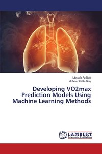 bokomslag Developing VO2max Prediction Models Using Machine Learning Methods