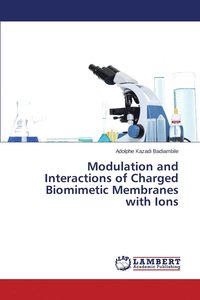 bokomslag Modulation and Interactions of Charged Biomimetic Membranes with Ions