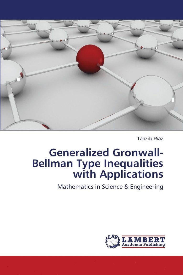 Generalized Gronwall-Bellman Type Inequalities with Applications 1
