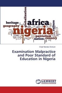 bokomslag Examination Malpractice and Poor Standard of Education in Nigeria