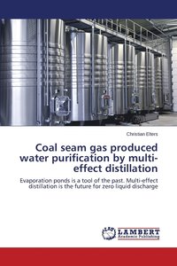 bokomslag Coal seam gas produced water purification by multi-effect distillation