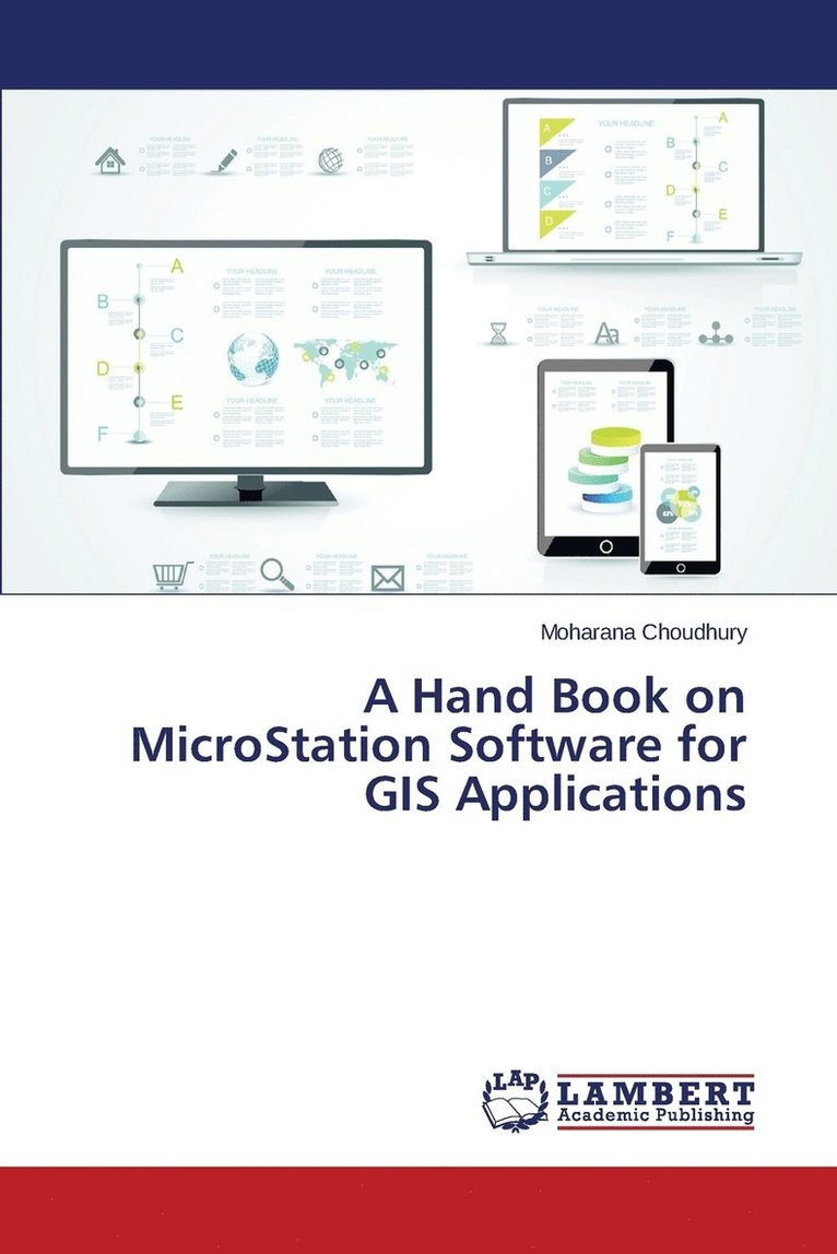 Choudhury Moharana, Moharana Choudhury - Hand Book on MicroStation Software for GIS Applications, Häftad