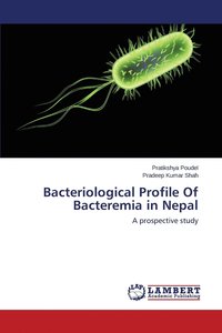 bokomslag Bacteriological Profile Of Bacteremia in Nepal