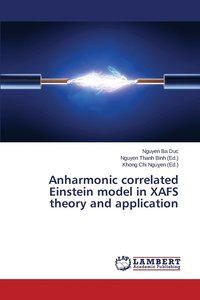 bokomslag Anharmonic correlated Einstein model in XAFS theory and application