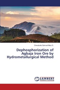 bokomslag Dephosphorization of Agbaja Iron Ore by Hydrometallurgical Method