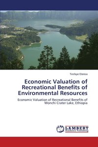 bokomslag Economic Valuation of Recreational Benefits of Environmental Resources