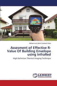 bokomslag Assesment of Effective R-Value Of Building Envelope using InfraRed