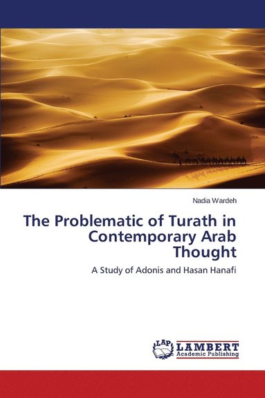 bokomslag The Problematic of Turath in Contemporary Arab Thought