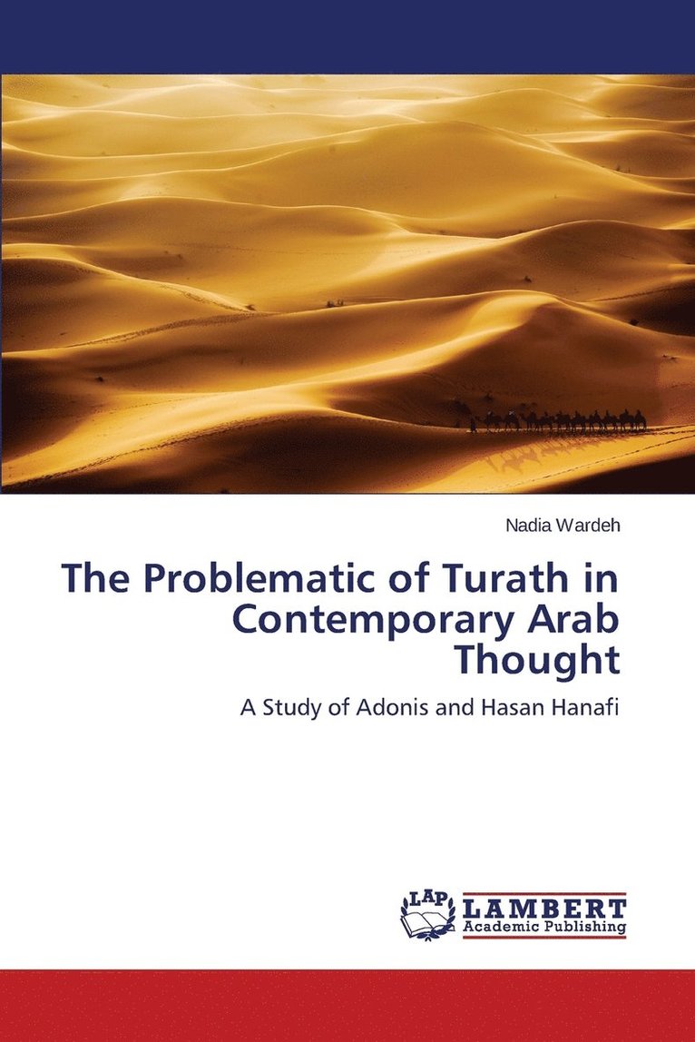 The Problematic of Turath in Contemporary Arab Thought 1