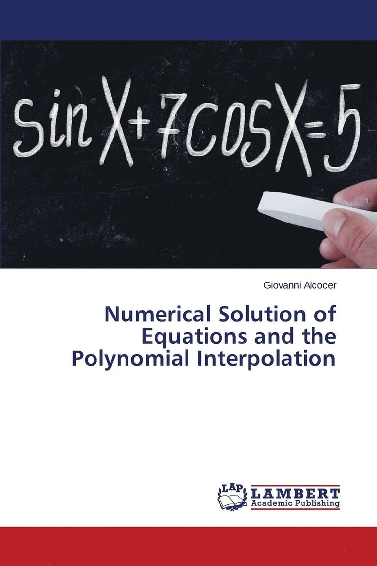 Numerical Solution of Equations and the Polynomial Interpolation 1