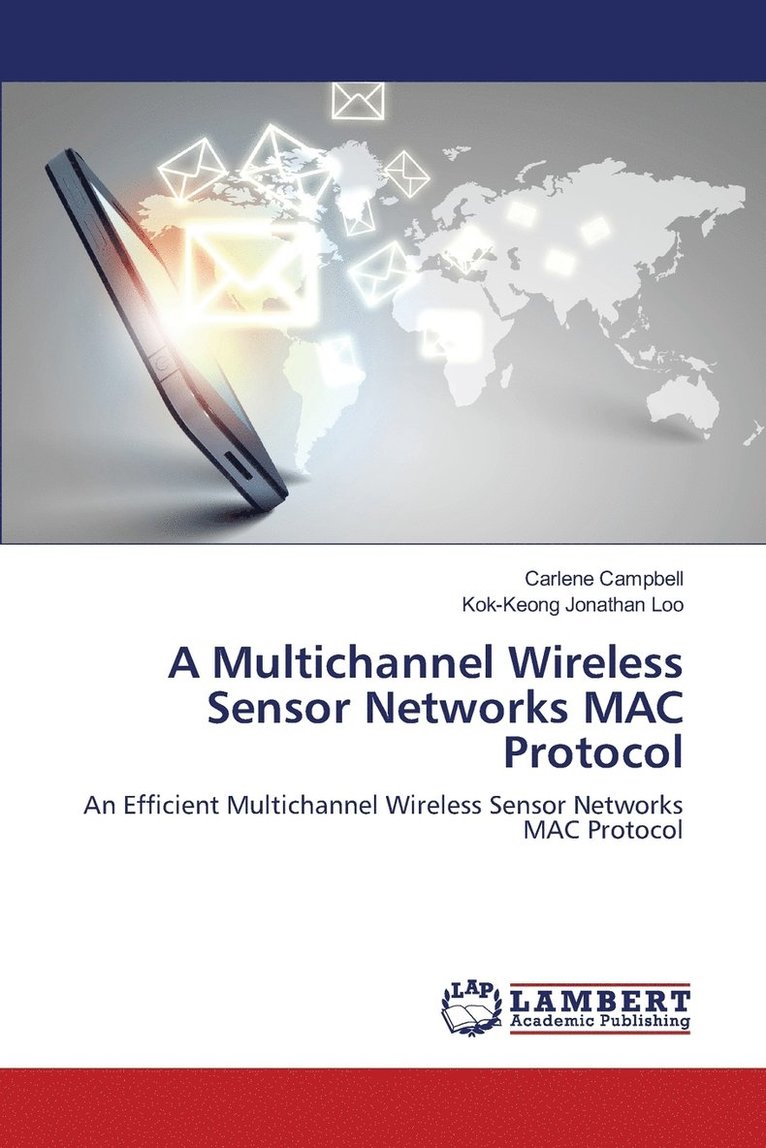 A Multichannel Wireless Sensor Networks MAC Protocol 1