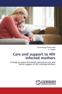 bokomslag Care and support to HIV infected mothers