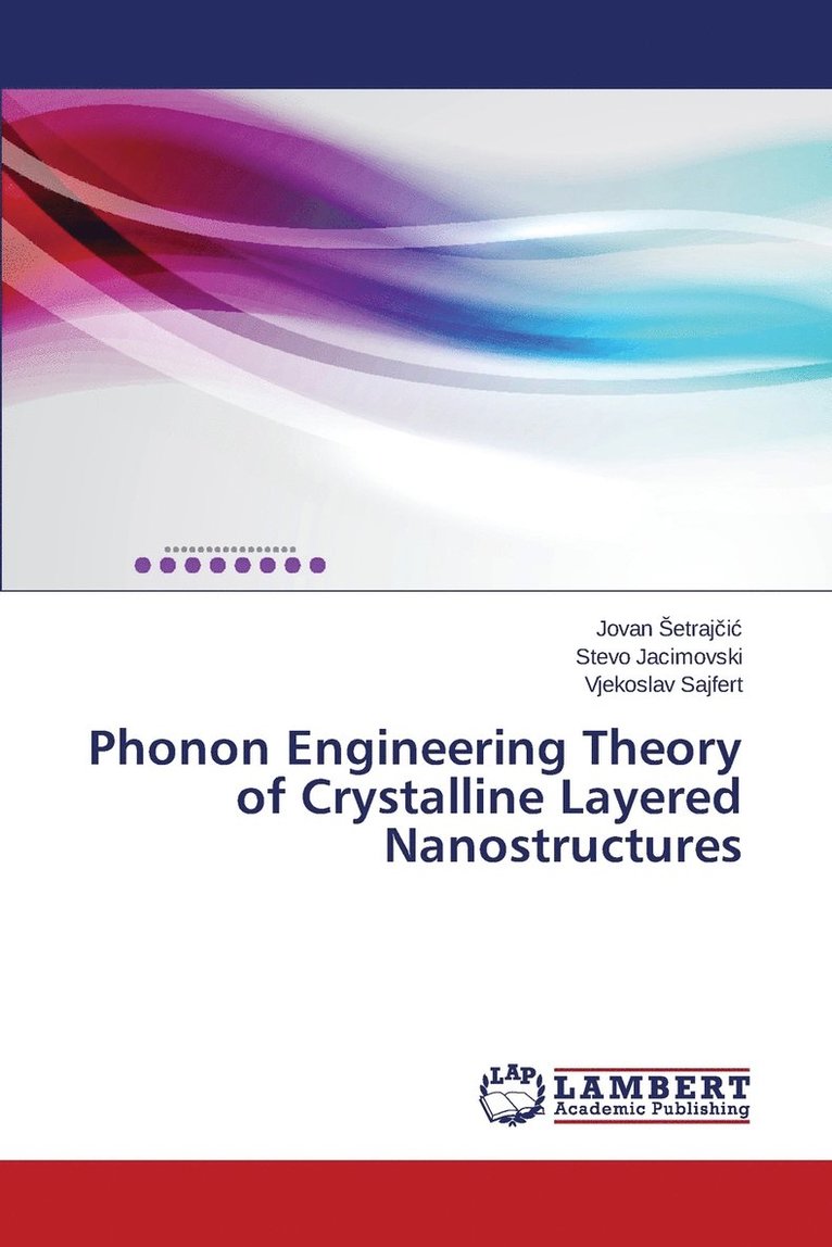 Phonon Engineering Theory of Crystalline Layered Nanostructures 1