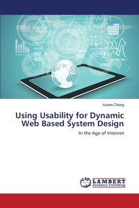 bokomslag Using Usability for Dynamic Web Based System Design