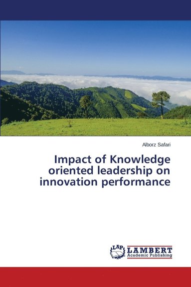 bokomslag Impact of Knowledge oriented leadership on innovation performance