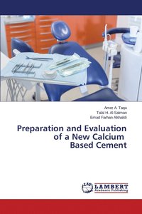 bokomslag Preparation and Evaluation of a New Calcium Based Cement
