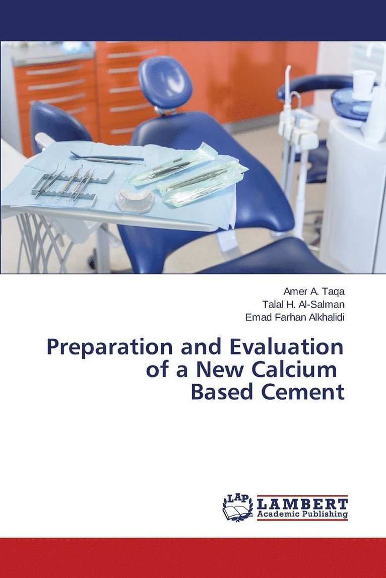 Preparation and Evaluation of a New Calcium Based Cement 1