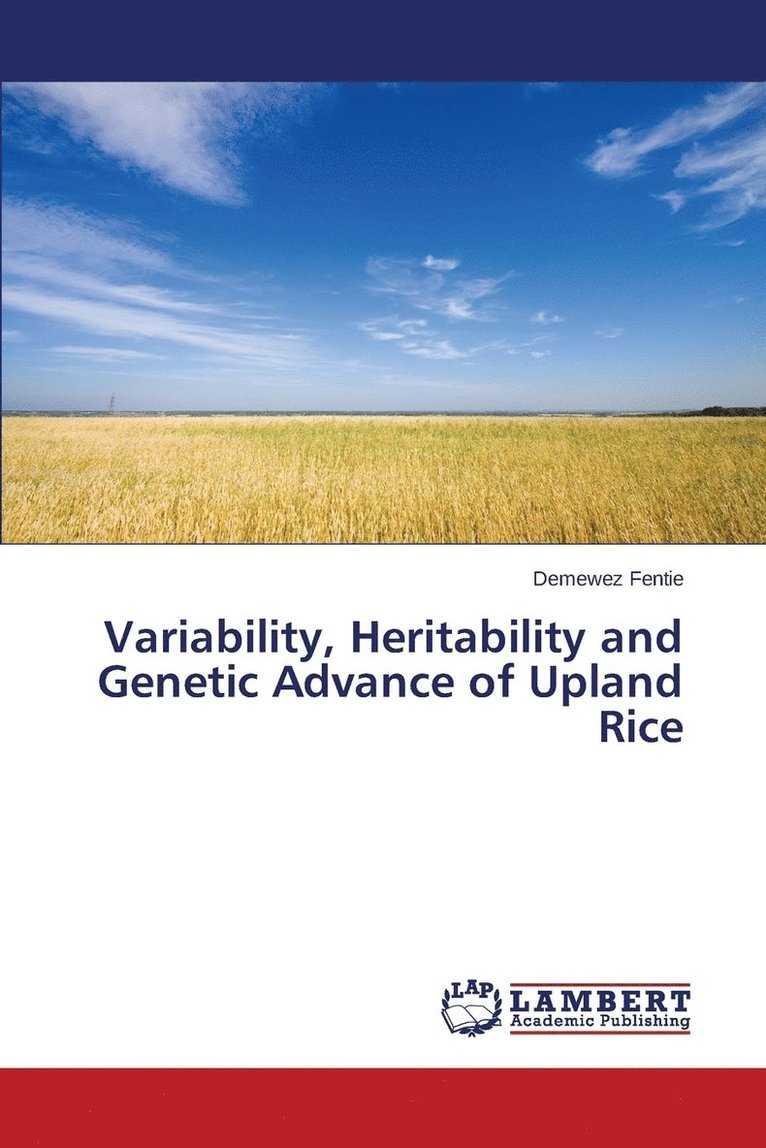 Variability, Heritability and Genetic Advance of Upland Rice 1