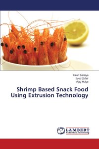 bokomslag Shrimp Based Snack Food Using Extrusion Technology