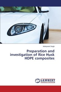 bokomslag Preparation and investigation of Rice Husk HDPE composites