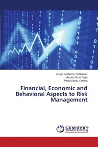 bokomslag Financial, Economic and Behavioral Aspects to Risk Management