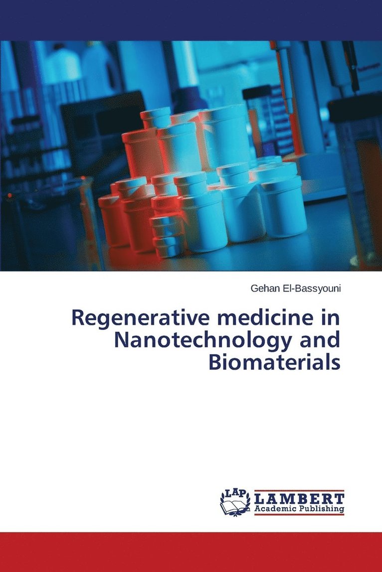 Regenerative medicine in Nanotechnology and Biomaterials 1