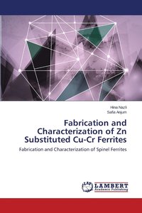 bokomslag Fabrication and Characterization of Zn Substituted Cu-Cr Ferrites
