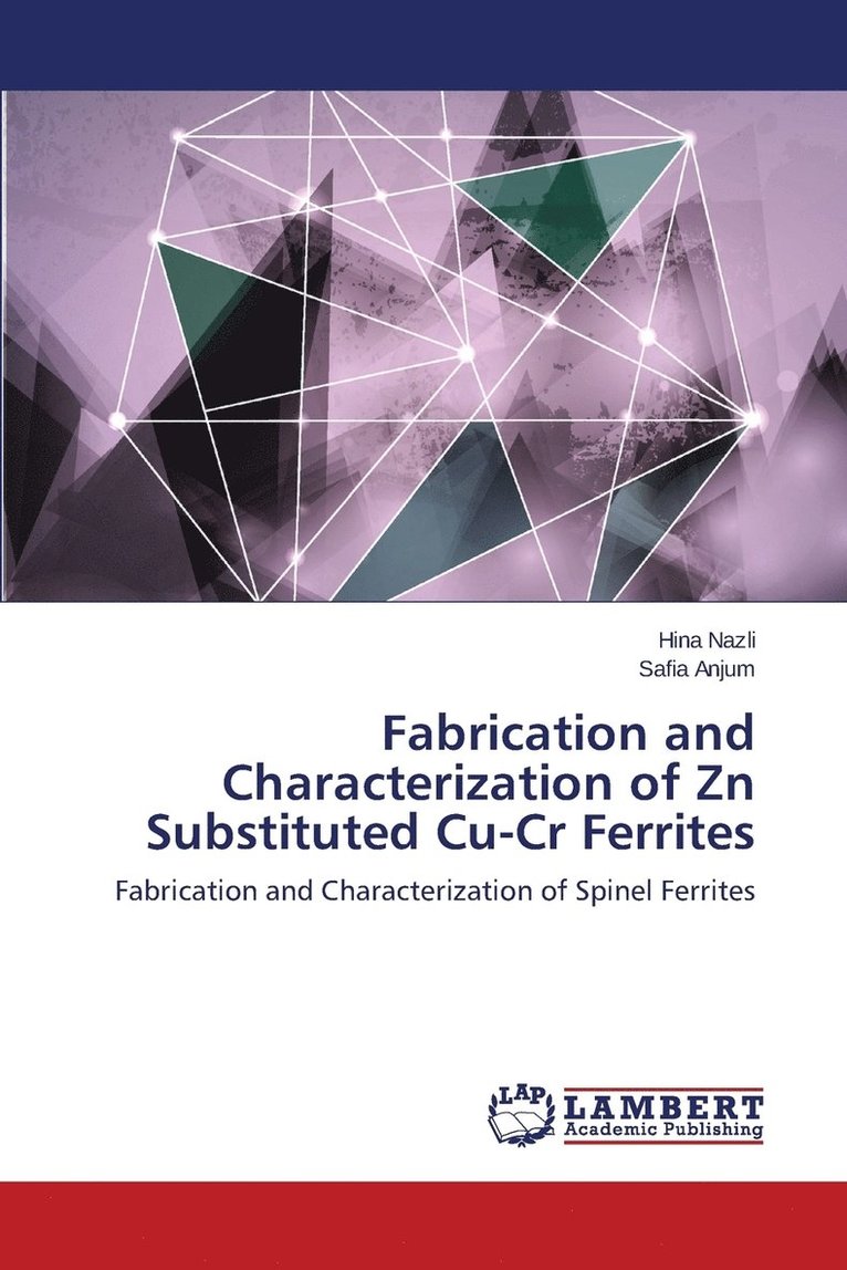 Fabrication and Characterization of Zn Substituted Cu-Cr Ferrites 1