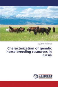 bokomslag Characterization of genetic horse breeding resources in Russia