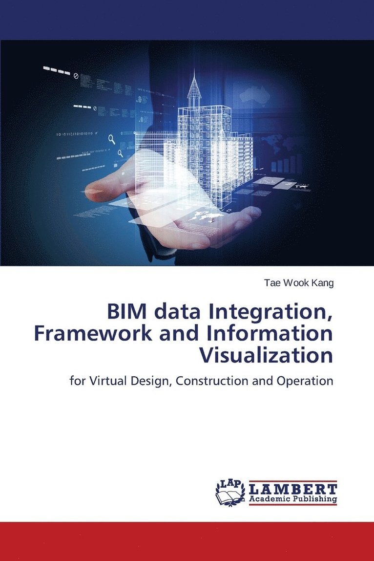 BIM data Integration, Framework and Information Visualization 1