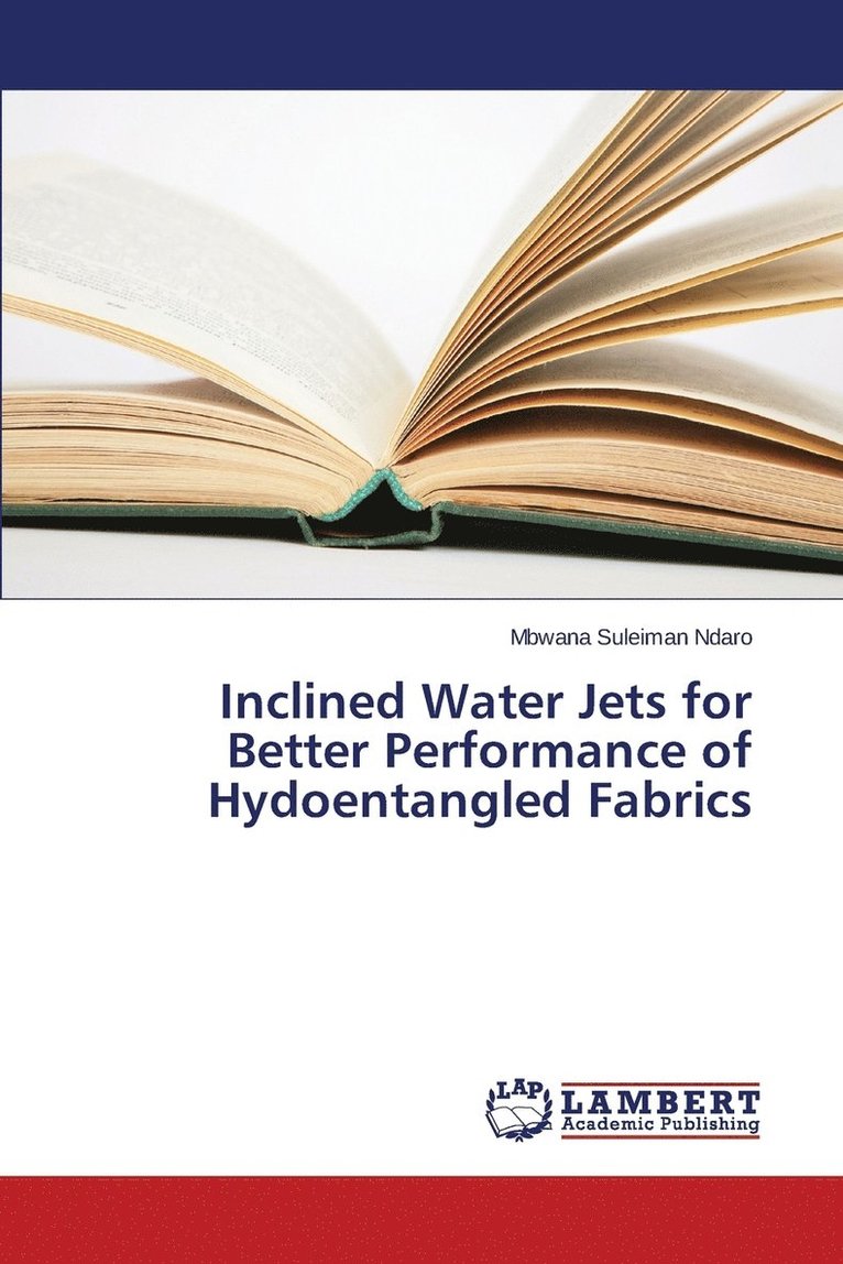 Inclined Water Jets for Better Performance of Hydoentangled Fabrics 1