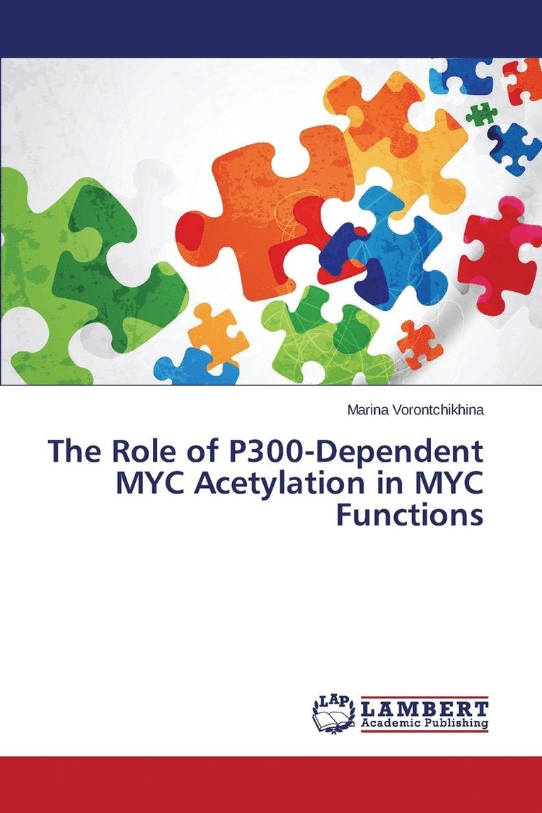 The Role of P300-Dependent MYC Acetylation in MYC Functions 1