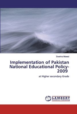 Implementation of Pakistan National Educational Policy-2009 1