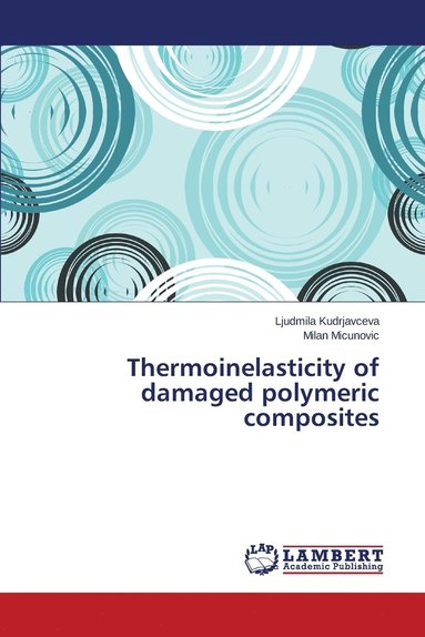 bokomslag Thermoinelasticity of damaged polymeric composites