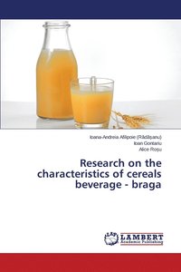 bokomslag Research on the characteristics of cereals beverage - braga