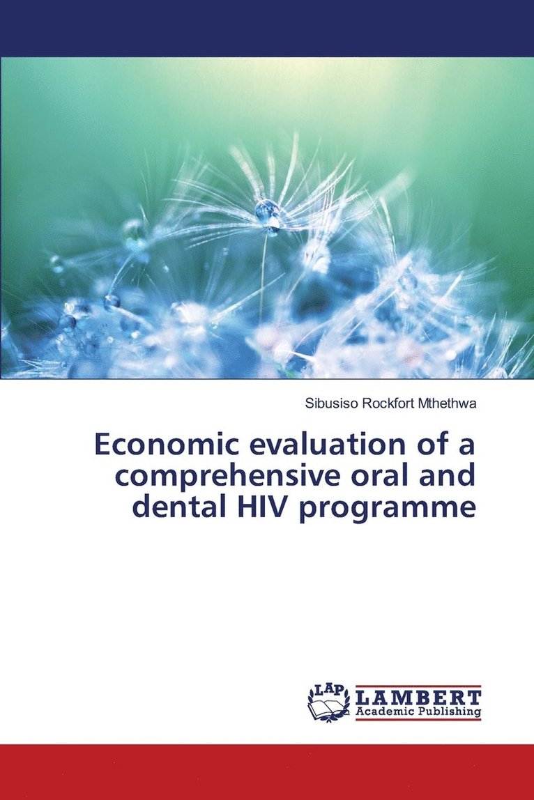 Economic evaluation of a comprehensive oral and dental HIV programme 1